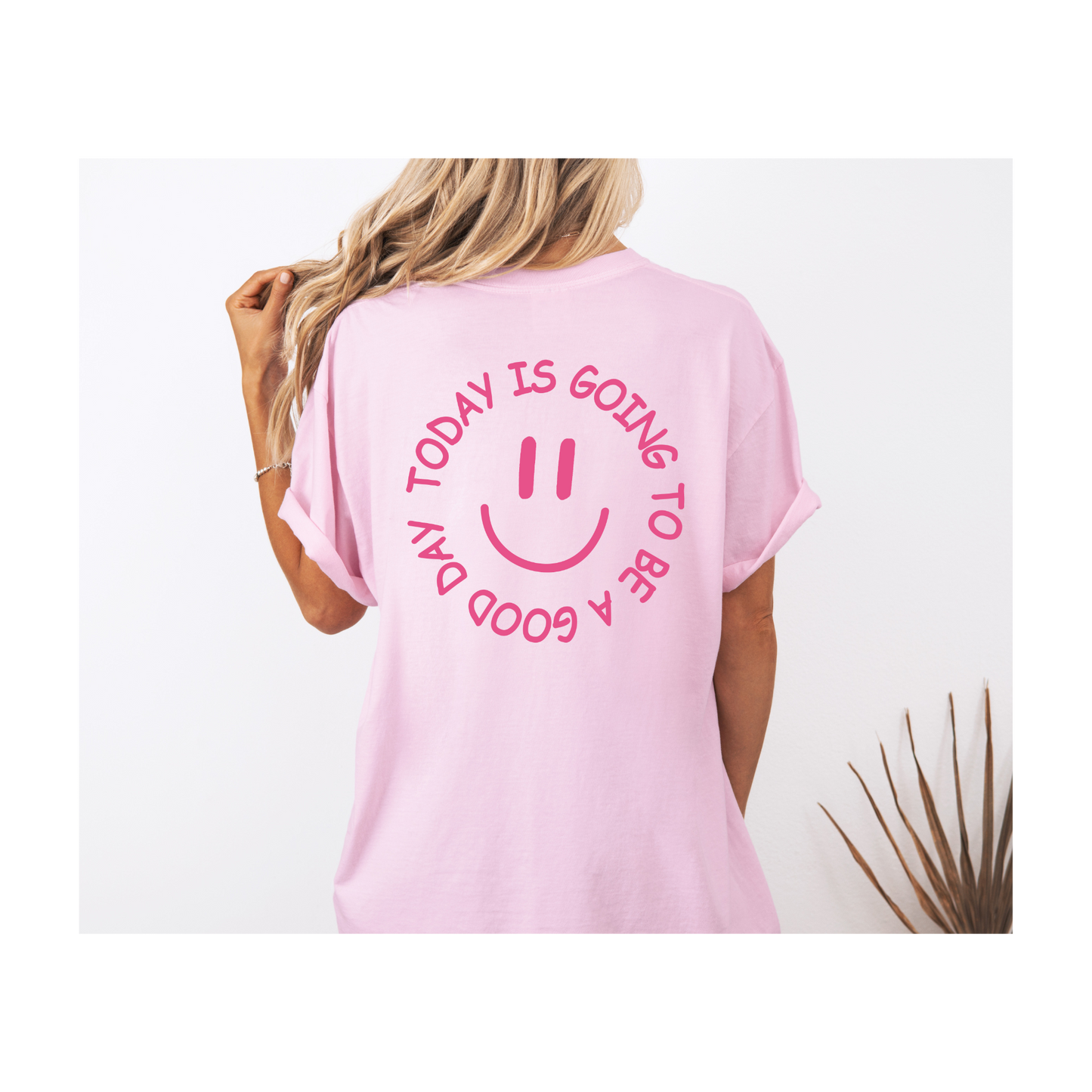 Today Is Going To Be A Good Day!