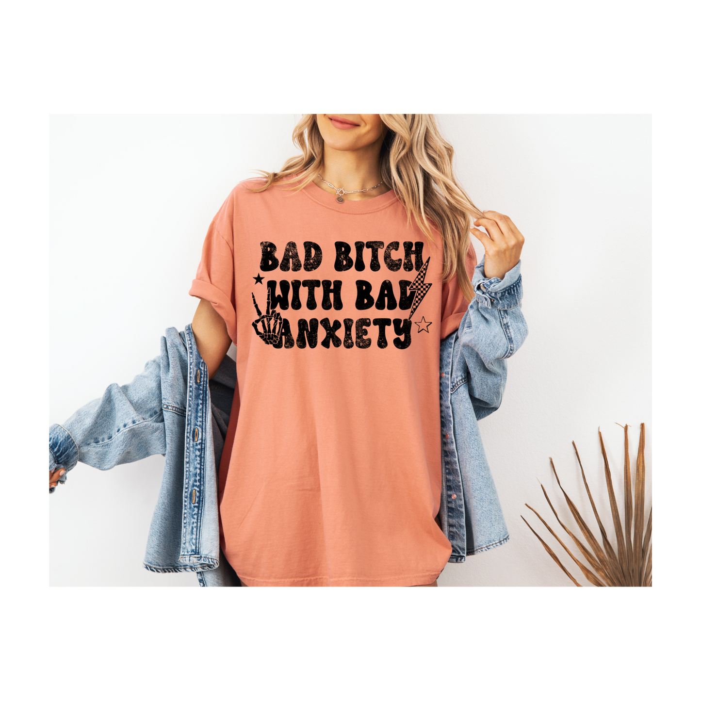 Bad Bitch with Bad Anxiety