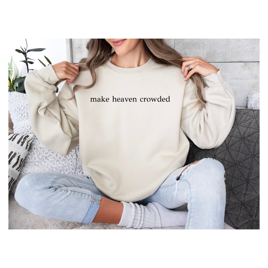 Make Heaven Crowded