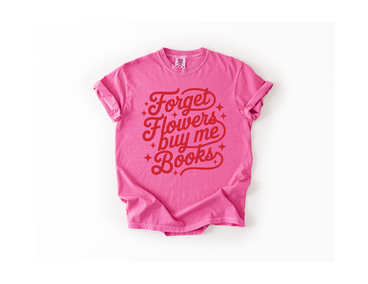 Forget Flowers, Buy Me Books