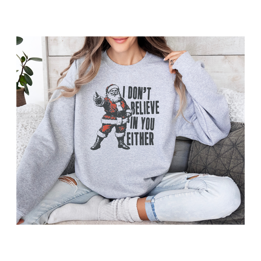 I Don't Believe In You Either