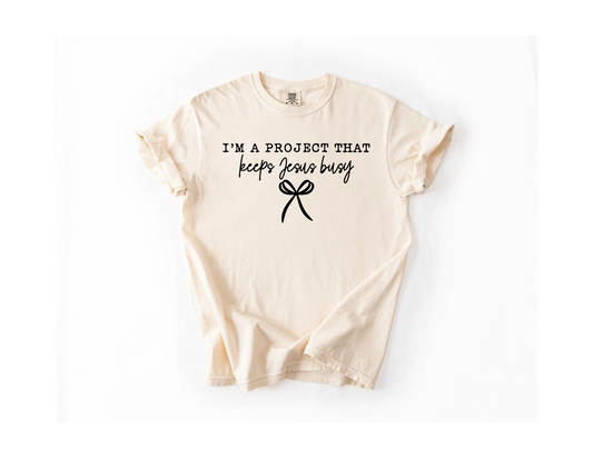 I'm a Project That Keeps Jesus Busy