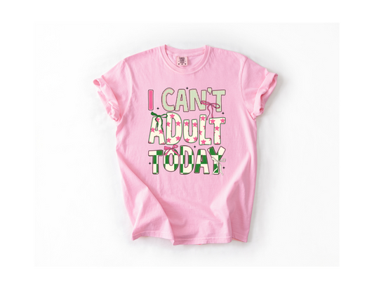 I Can't Adult Today