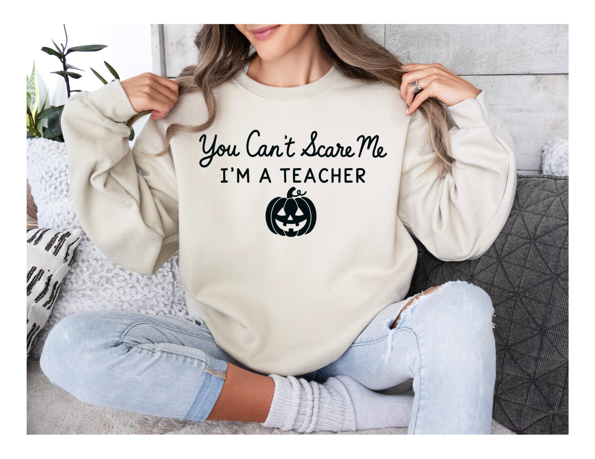 You Can't Scare Me, I'm a Teacher